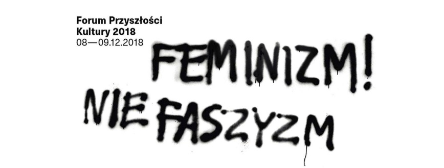 Feminizm! Nie faszyzm – Forum Przyszłości Kultury
