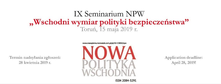 IX Seminarium NPW "Wschodni wymiar polityki bezpieczeństwa"