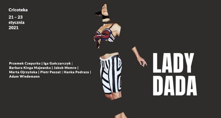 Premiera spektaklu "Lady Dada" - reż. Iga Gańczarczyk