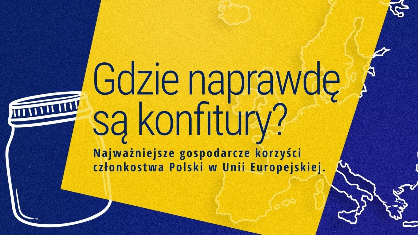 Bilans członkostwa Polski w UE. Gdzie naprawdę są konfitury?