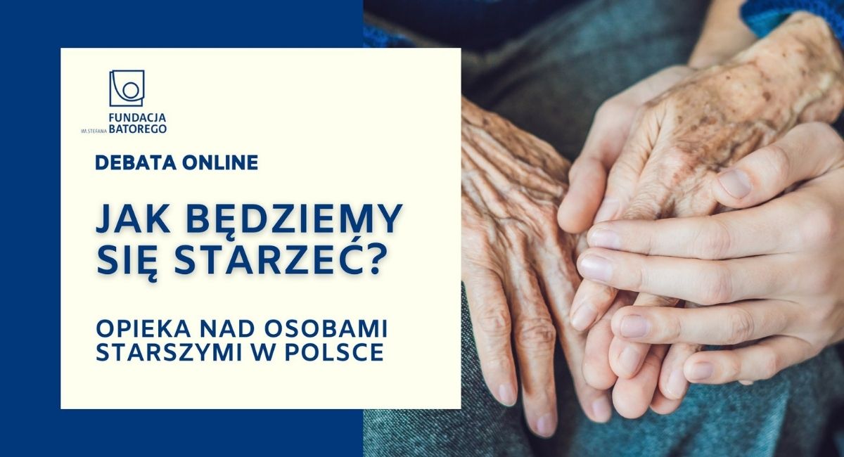 Jak będziemy się starzeć? Opieka nad osobami starszymi w Polsce