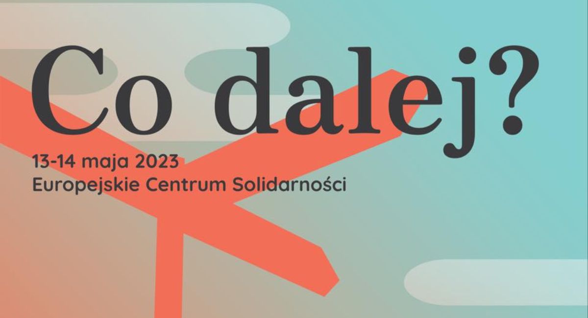 Konferencja „Co dalej?”