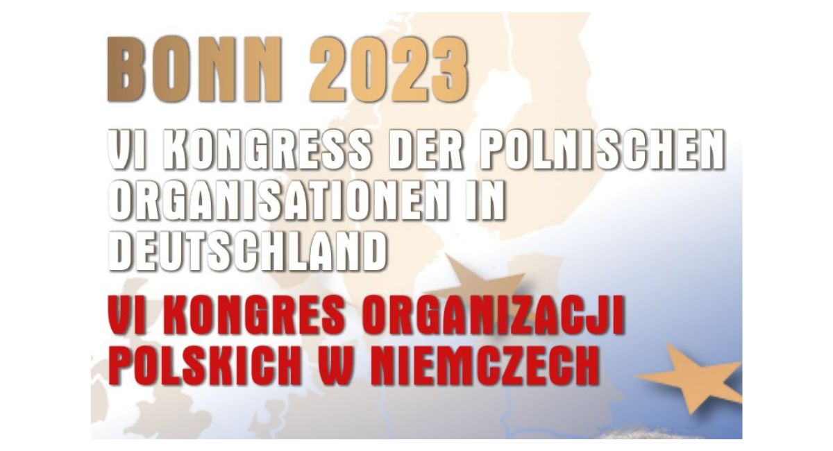 VI KONGRES Organizacji Polskich w Niemczech – BONN 2023