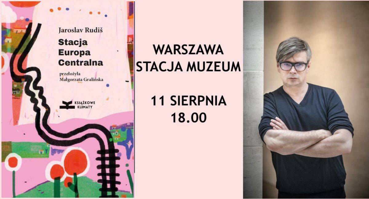 Premiera książki Jaroslava Rudiša "Stacja Europa Centralna"